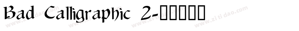 Bad Calligraphic 2字体转换